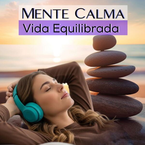 Mente Calma Vida Equilibrada - Gerenciamento de stresse e ansiedade